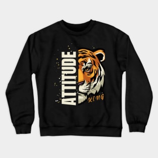 The attitude my life Crewneck Sweatshirt